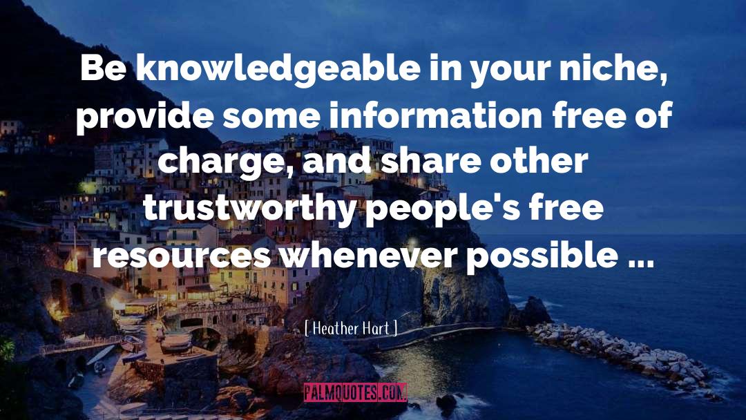 Knowledgeable quotes by Heather Hart