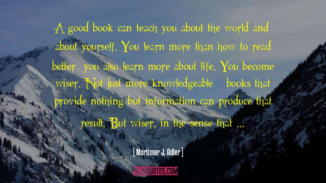 Knowledgeable quotes by Mortimer J. Adler