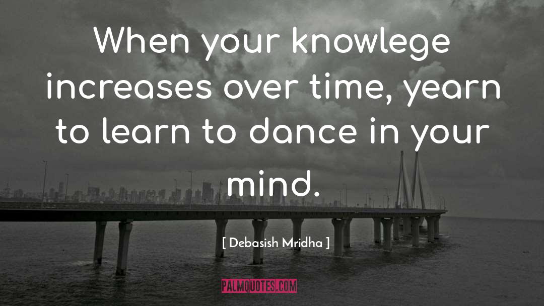 Knowlege quotes by Debasish Mridha