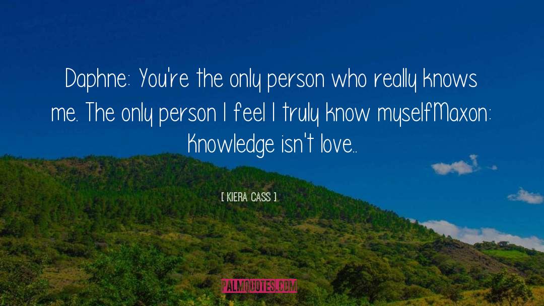 Knows Me quotes by Kiera Cass