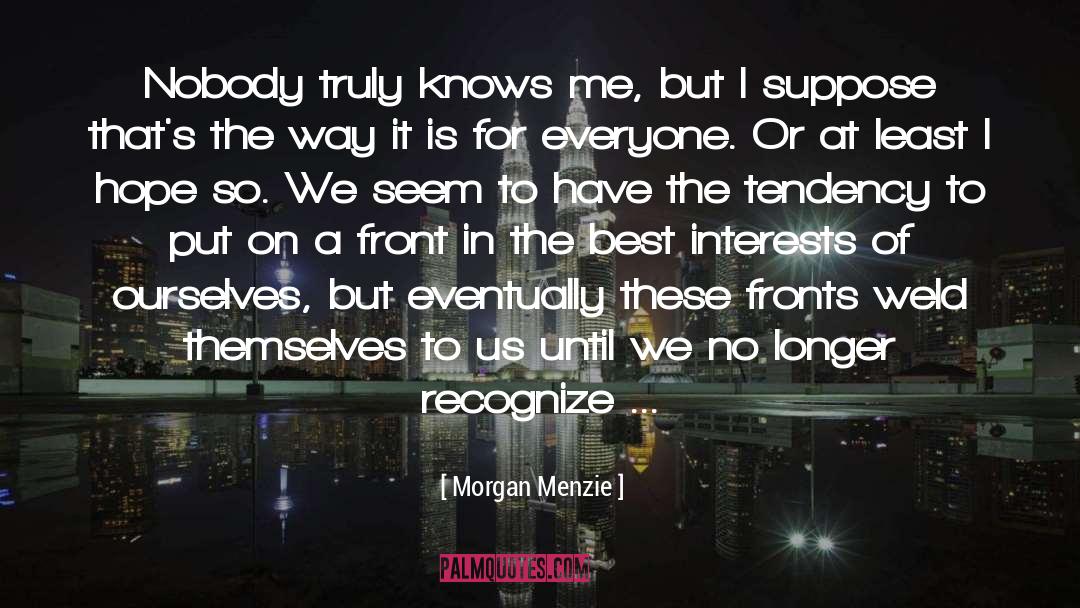Knows Me quotes by Morgan Menzie
