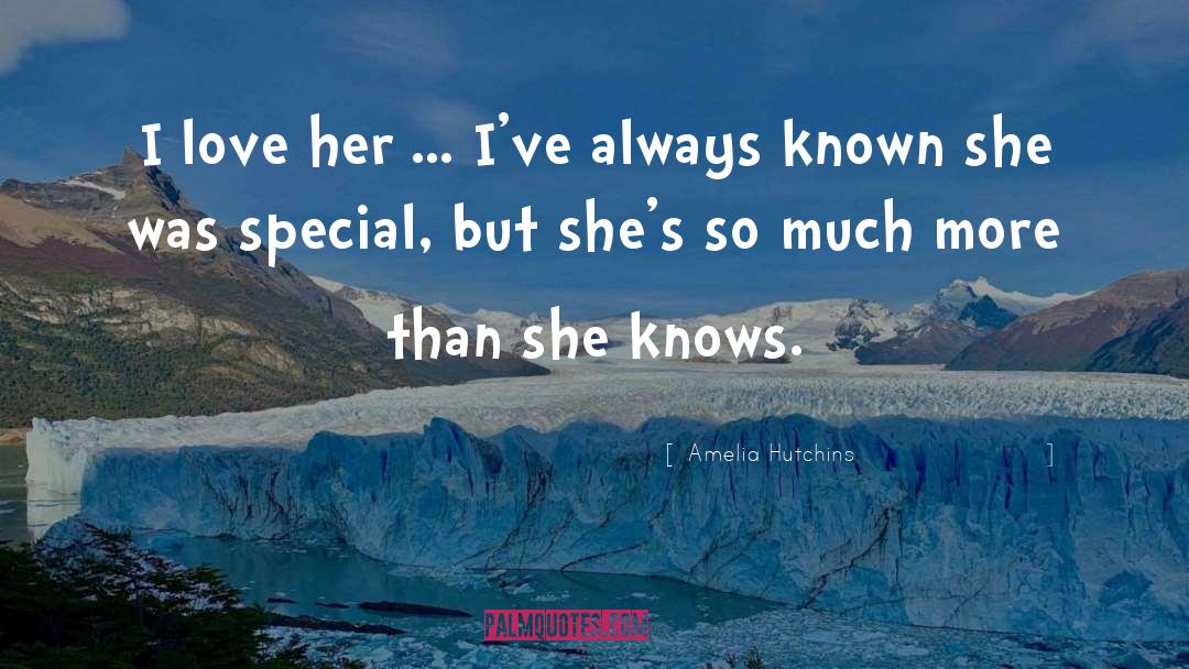 Knows quotes by Amelia Hutchins