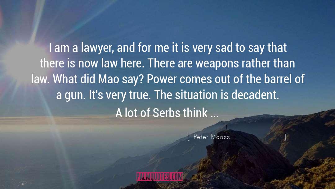 Knuchel Law quotes by Peter Maass