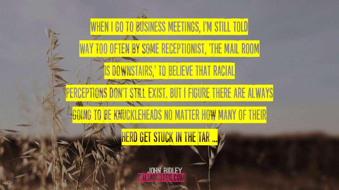 Knuckleheads quotes by John Ridley
