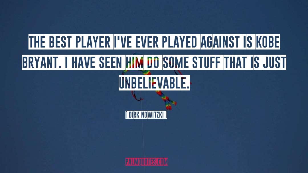 Kobe Bryant quotes by Dirk Nowitzki