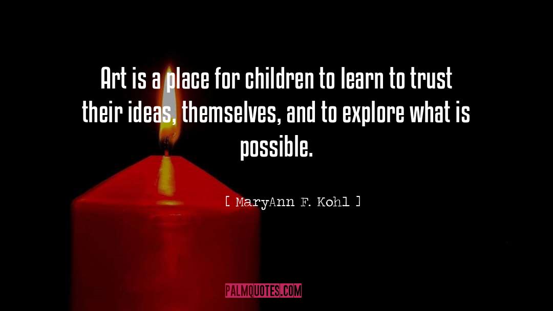 Kohl quotes by MaryAnn F. Kohl