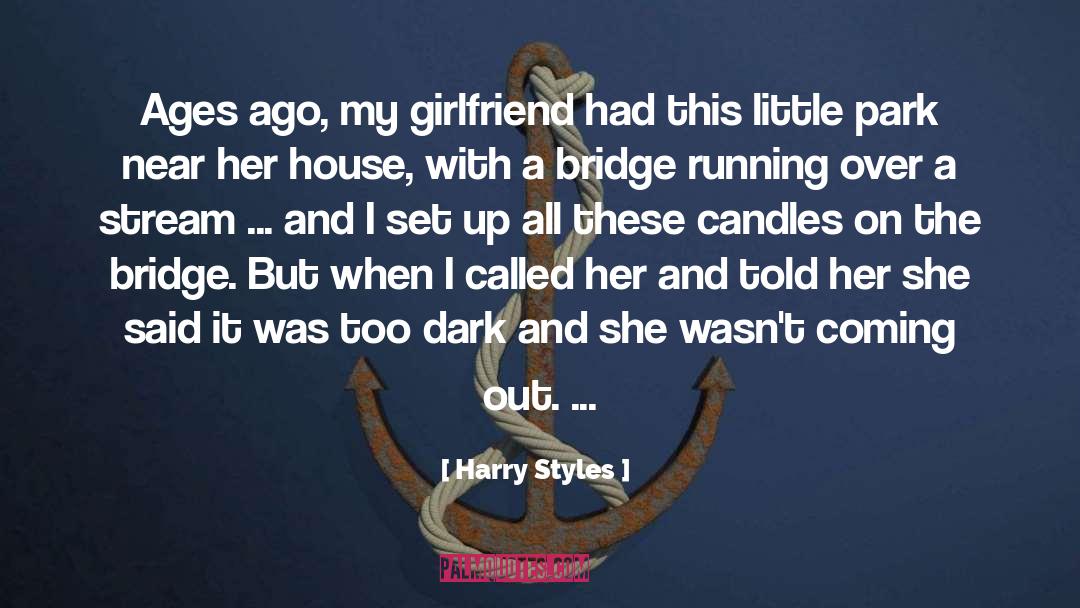 Kohlschreiber Girlfriend quotes by Harry Styles