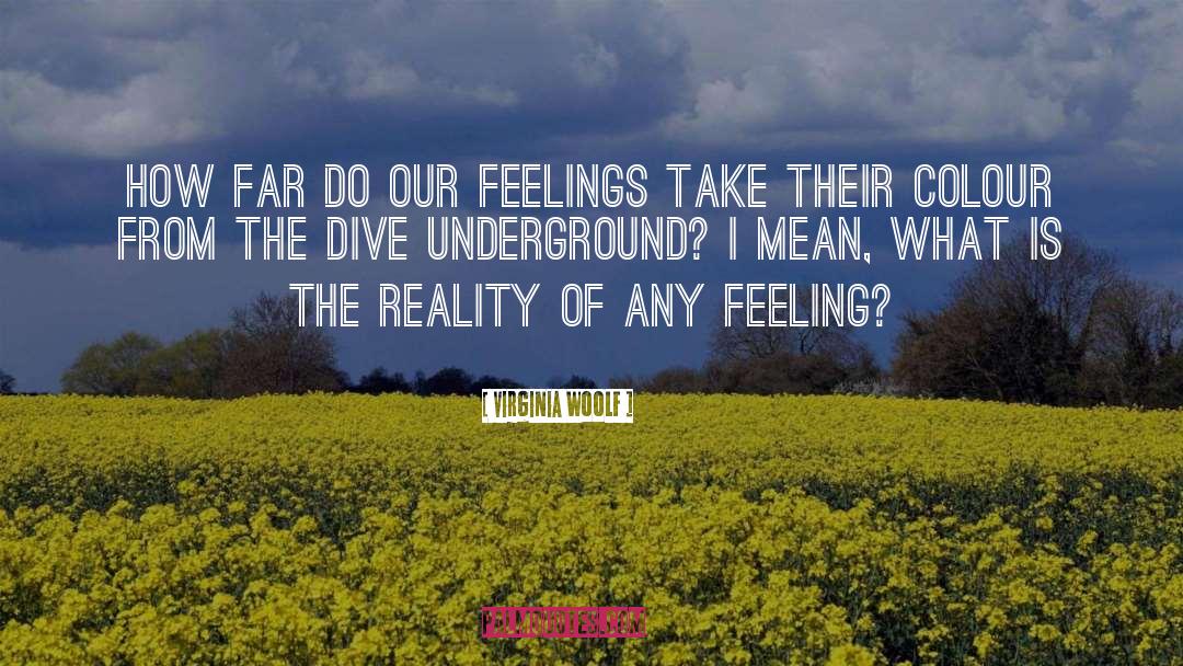 Kohnen Underground quotes by Virginia Woolf