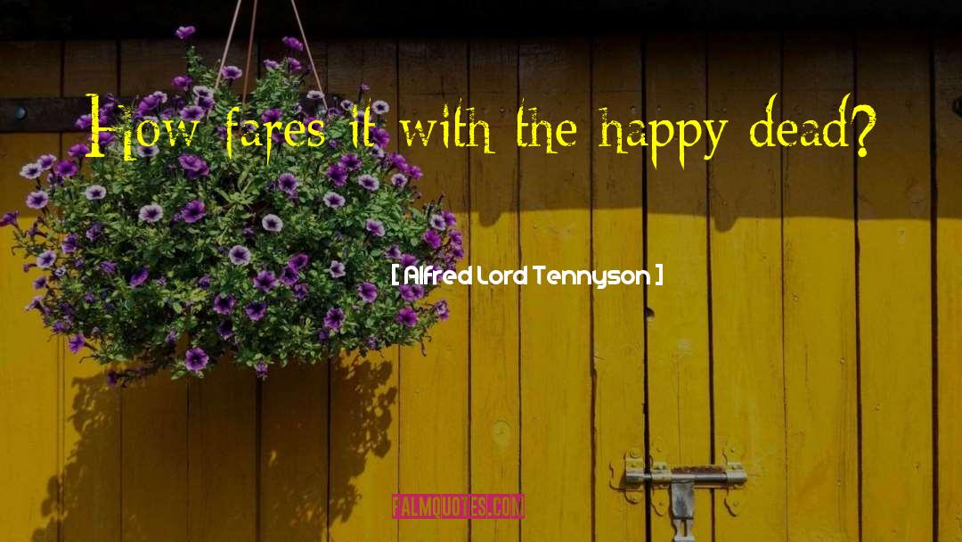 Kokash Fares quotes by Alfred Lord Tennyson