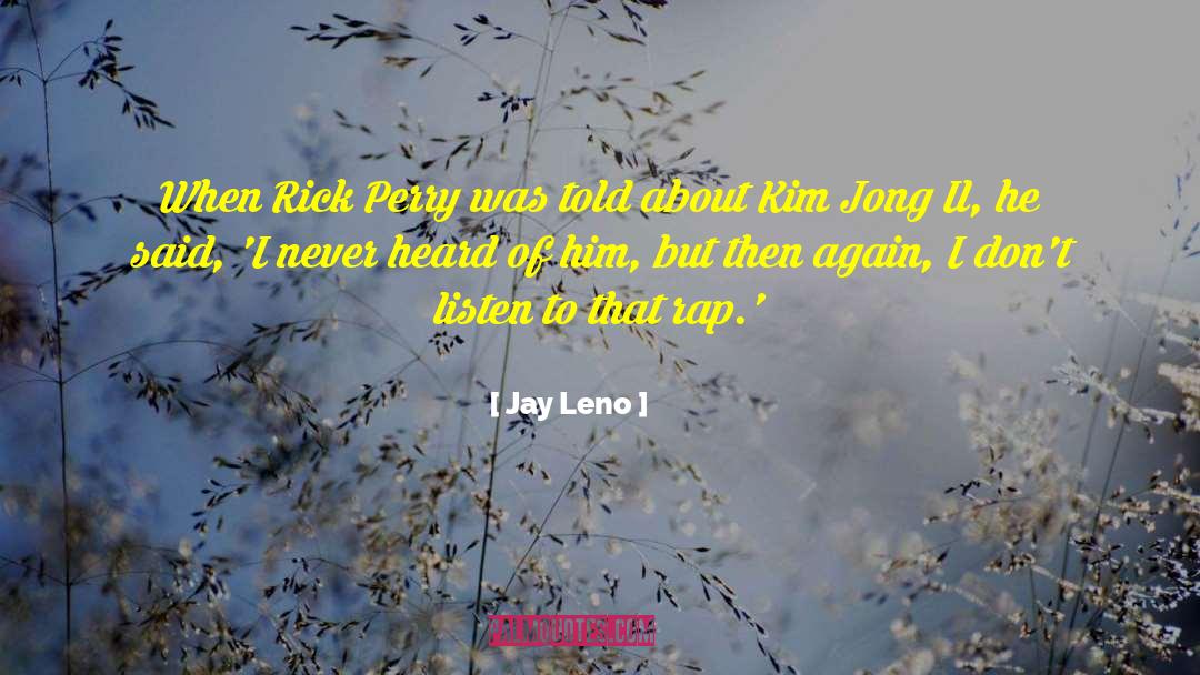 Kolega Rap quotes by Jay Leno