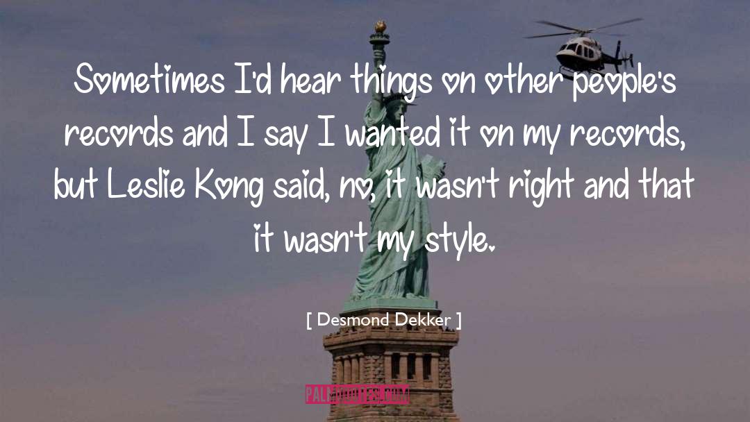 Kong quotes by Desmond Dekker