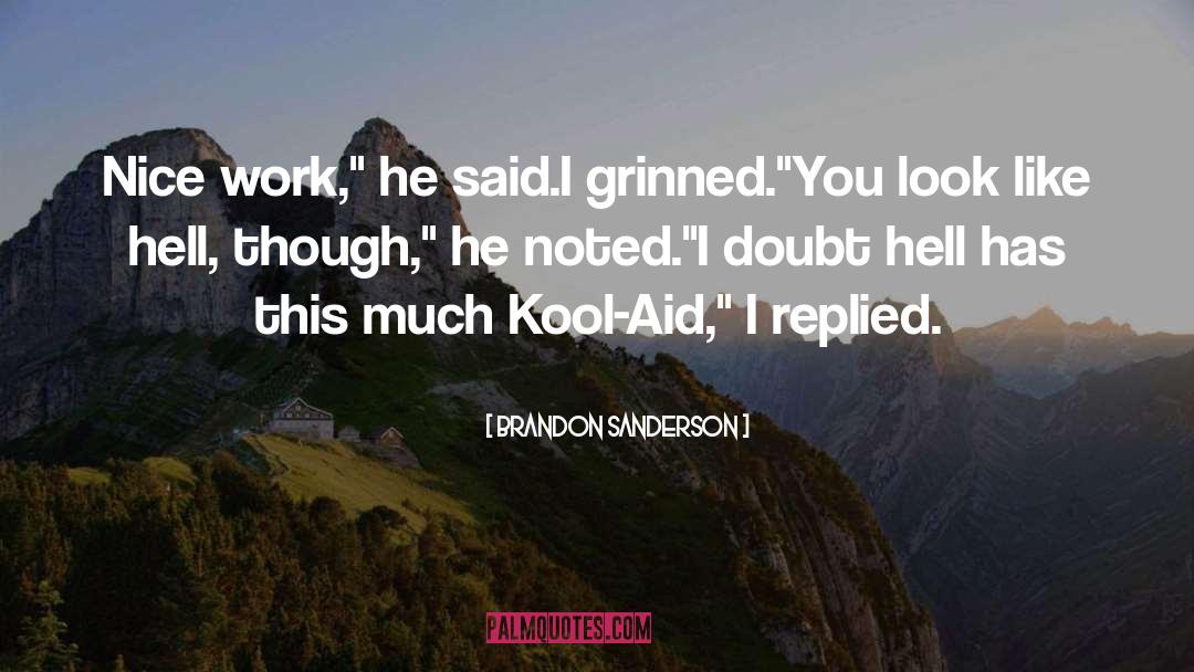 Kool Aid quotes by Brandon Sanderson