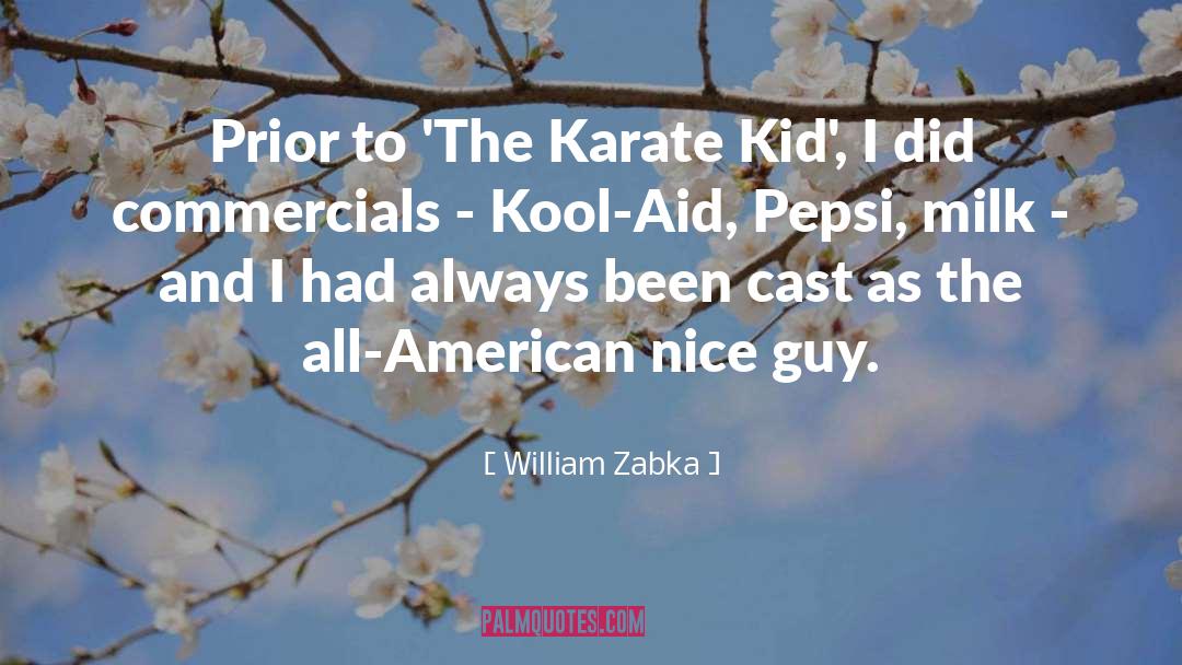 Kool Aid quotes by William Zabka