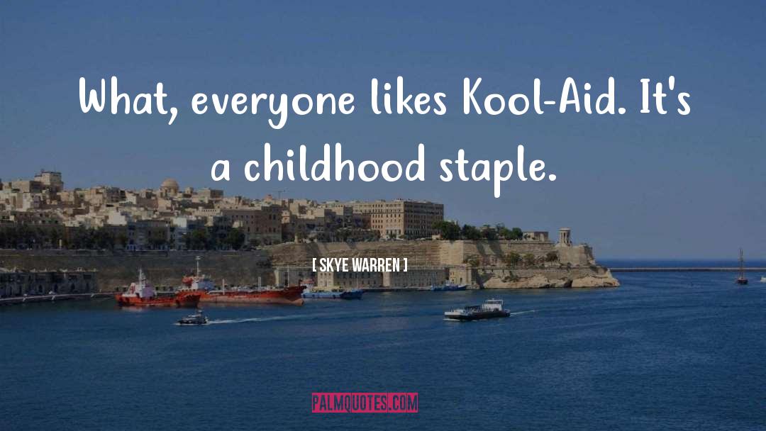 Kool Aid quotes by Skye Warren