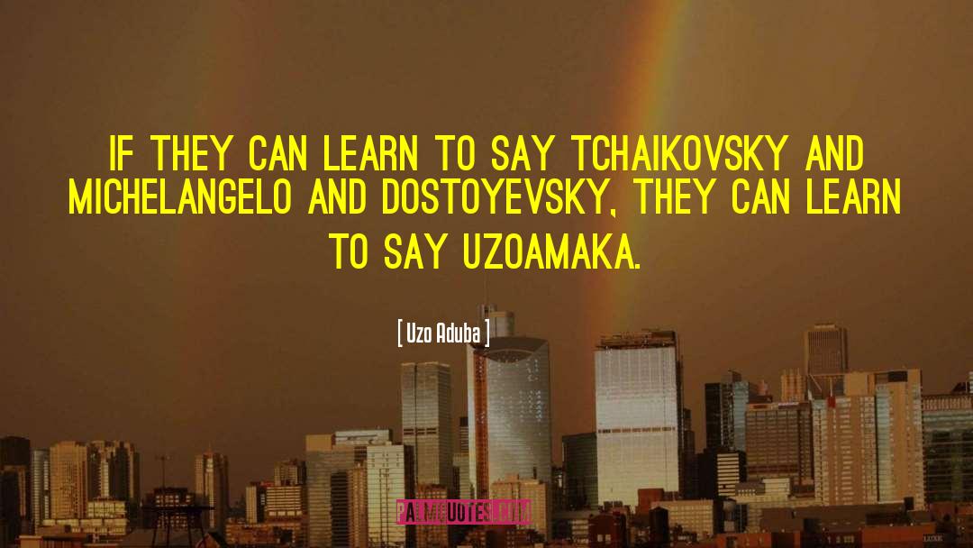 Kopatchinskaja Tchaikovsky quotes by Uzo Aduba