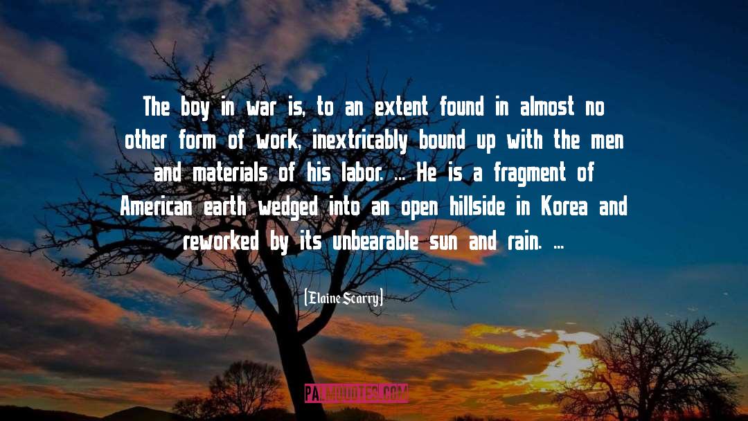Korea quotes by Elaine Scarry