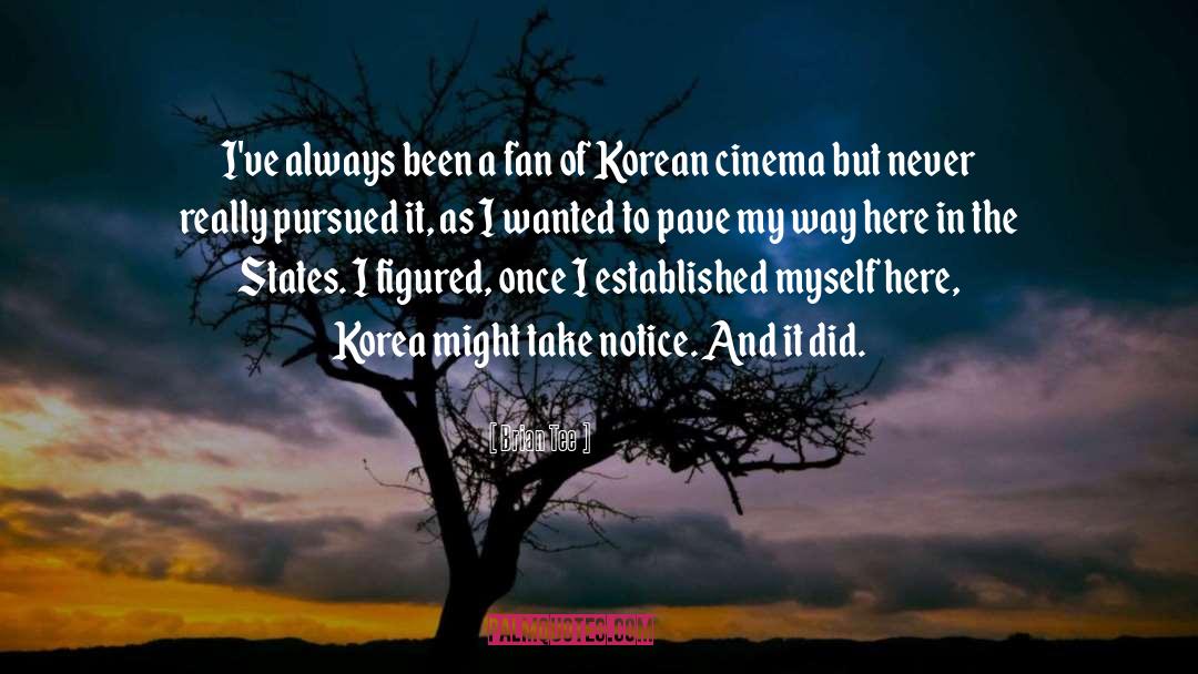 Korean quotes by Brian Tee