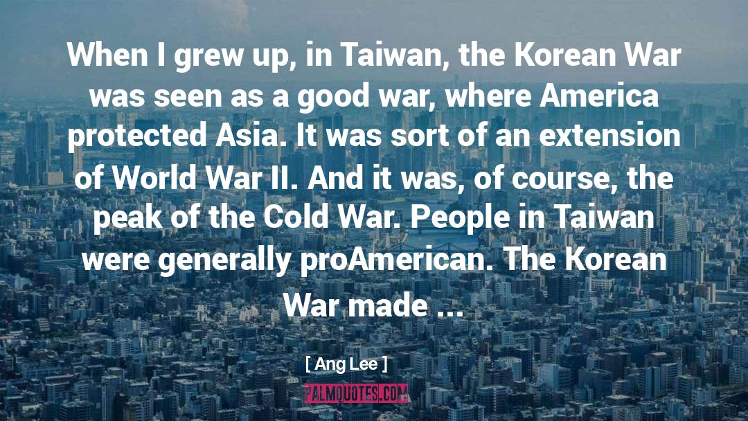 Korean War quotes by Ang Lee