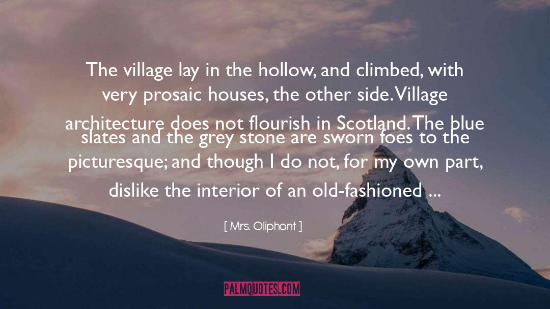 Korphe Village quotes by Mrs. Oliphant