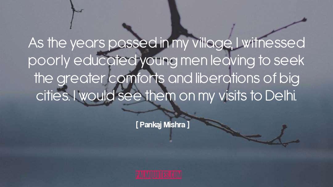 Korphe Village quotes by Pankaj Mishra