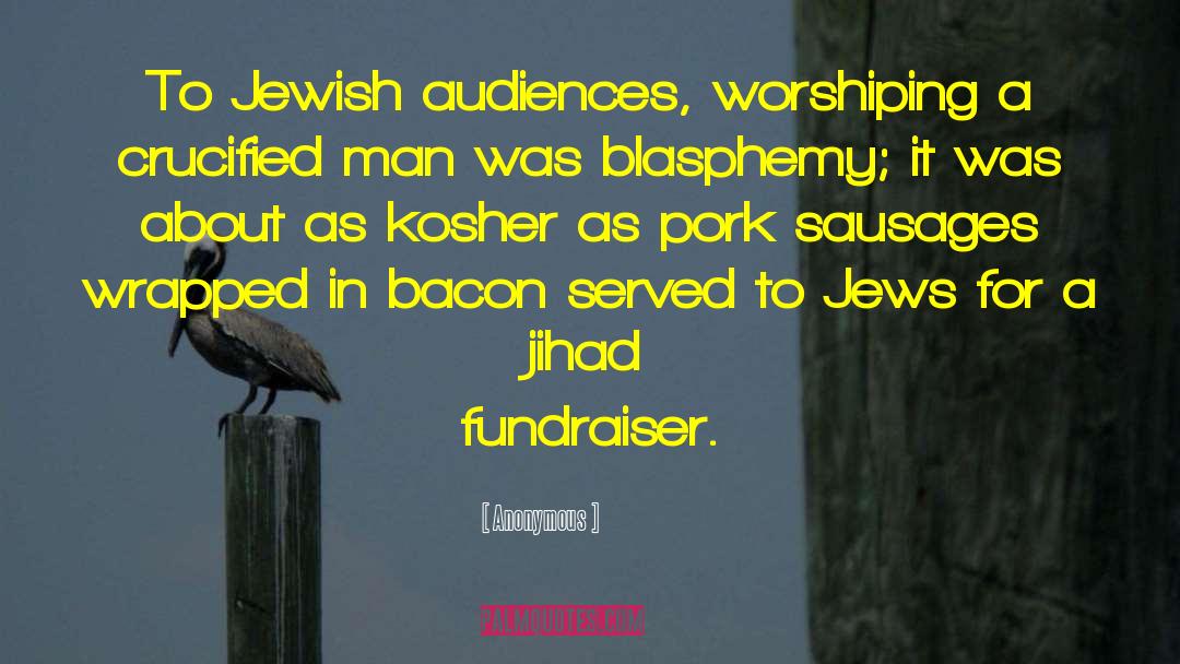 Kosher quotes by Anonymous