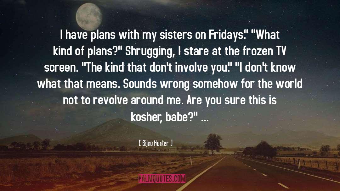 Kosher quotes by Bijou Hunter