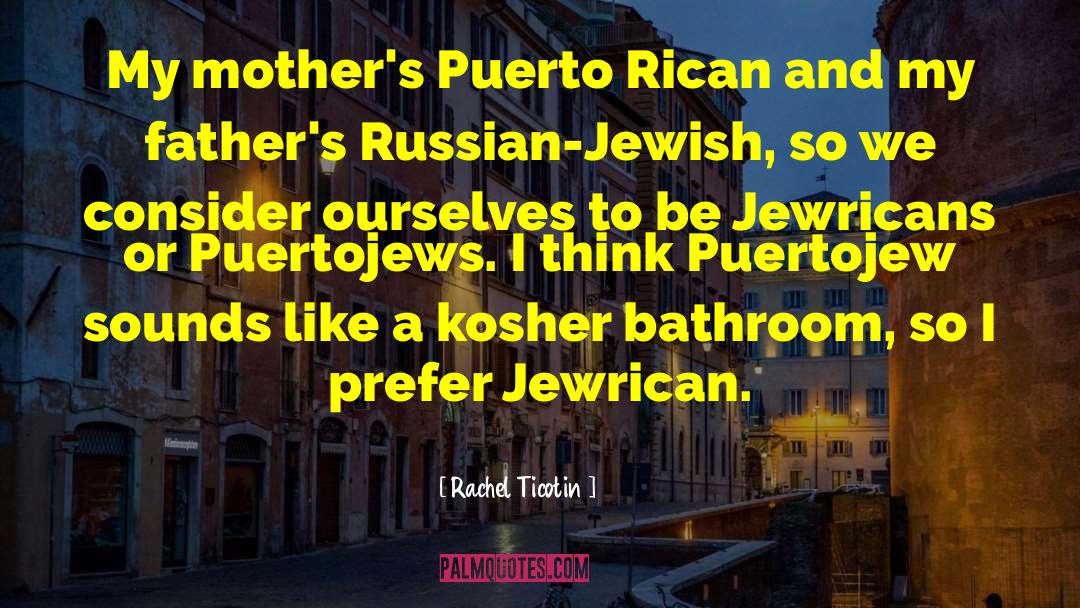 Kosher quotes by Rachel Ticotin