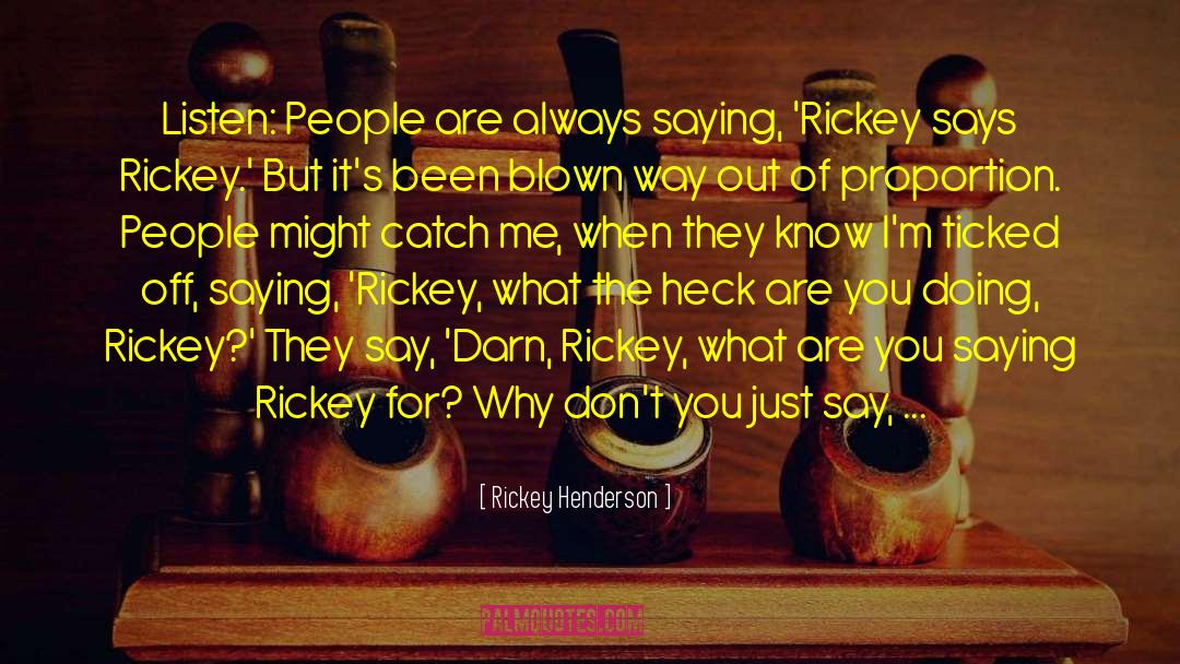 Koshkina quotes by Rickey Henderson