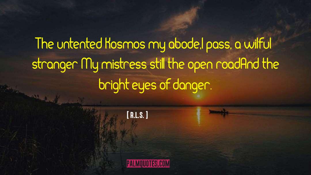 Kosmos quotes by R.L.S.