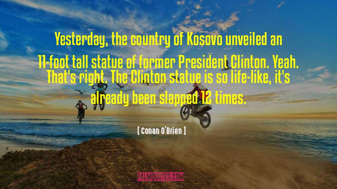Kosovo quotes by Conan O'Brien