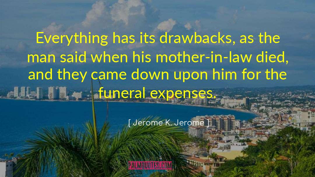 Kostanski Funeral quotes by Jerome K. Jerome