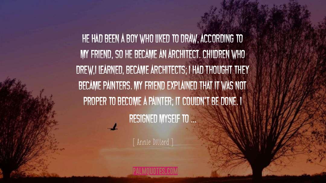 Kostelecky Architect quotes by Annie Dillard