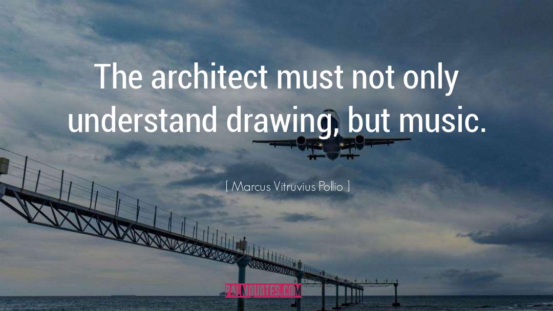 Kostelecky Architect quotes by Marcus Vitruvius Pollio