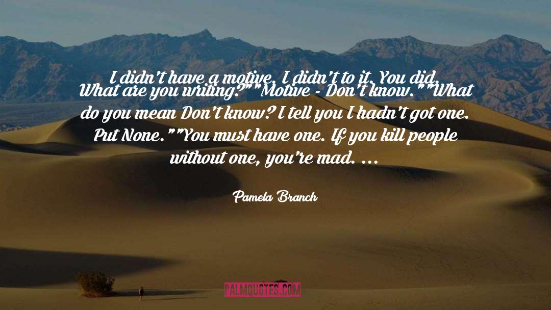 Kottke Pamela quotes by Pamela Branch