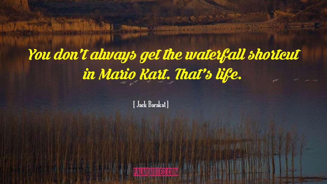 Koudelka Waterfall quotes by Jack Barakat