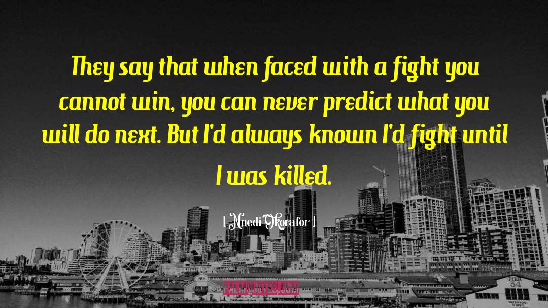 Kownacki Next Fight quotes by Nnedi Okorafor