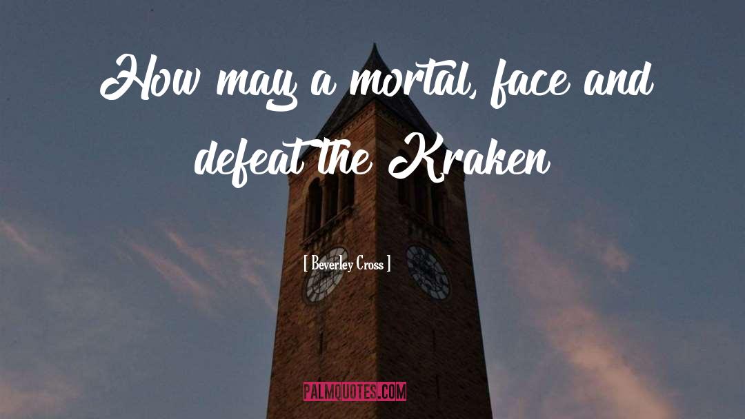 Kraken quotes by Beverley Cross