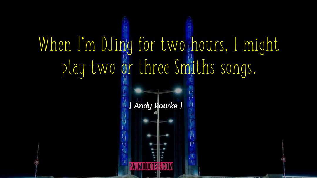 Kranti Songs quotes by Andy Rourke