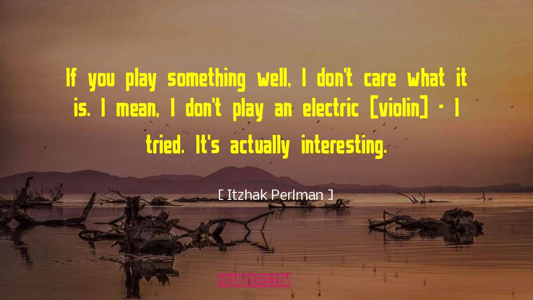Krauth Electric quotes by Itzhak Perlman