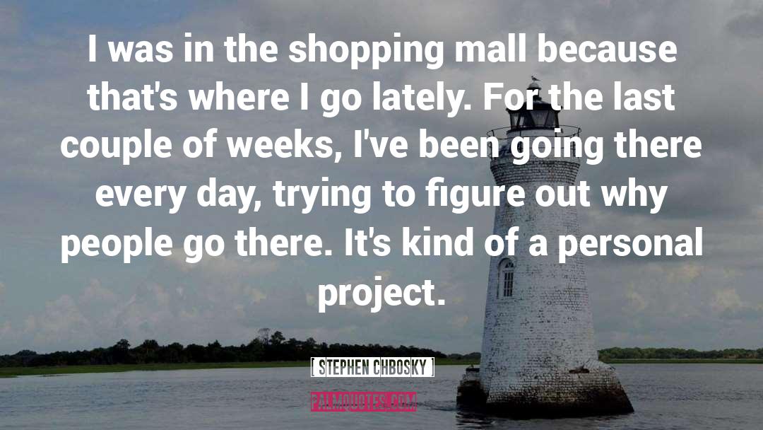 Kream Mall quotes by Stephen Chbosky