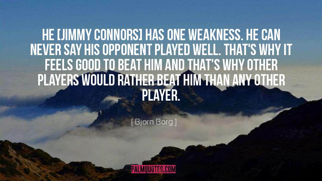 Krickstein Vs Connors quotes by Bjorn Borg
