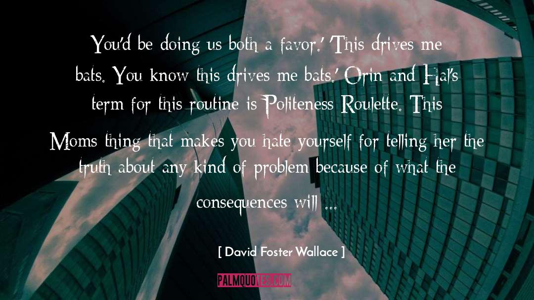 Kriegler Report quotes by David Foster Wallace