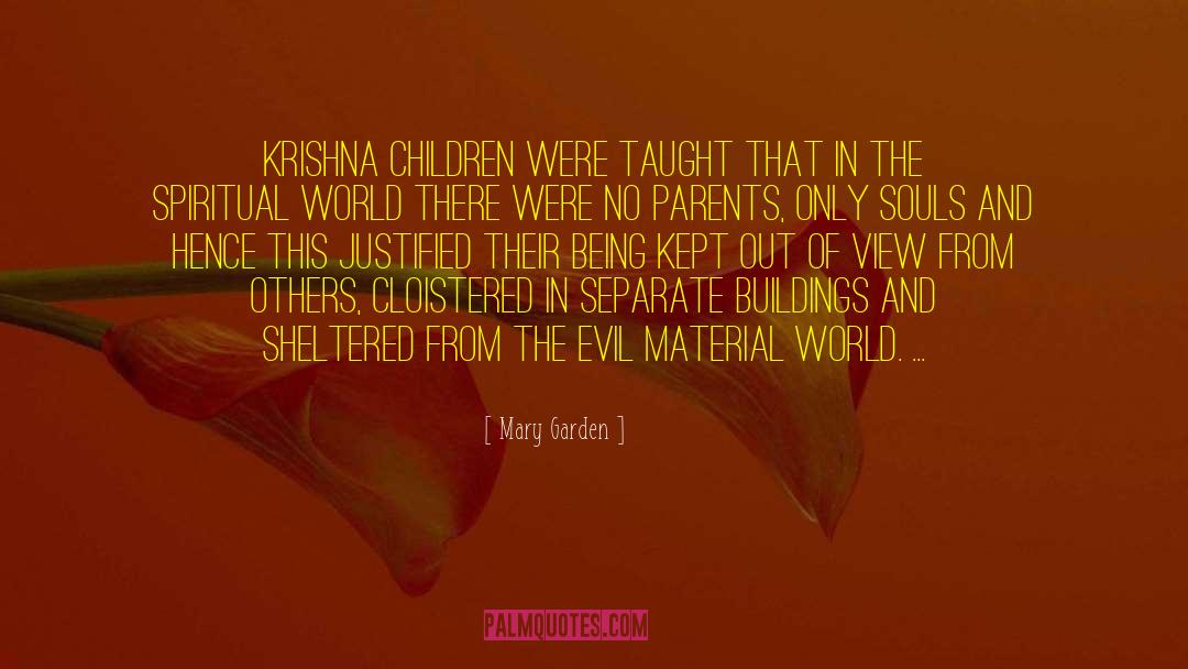 Krishna Conciousness quotes by Mary Garden