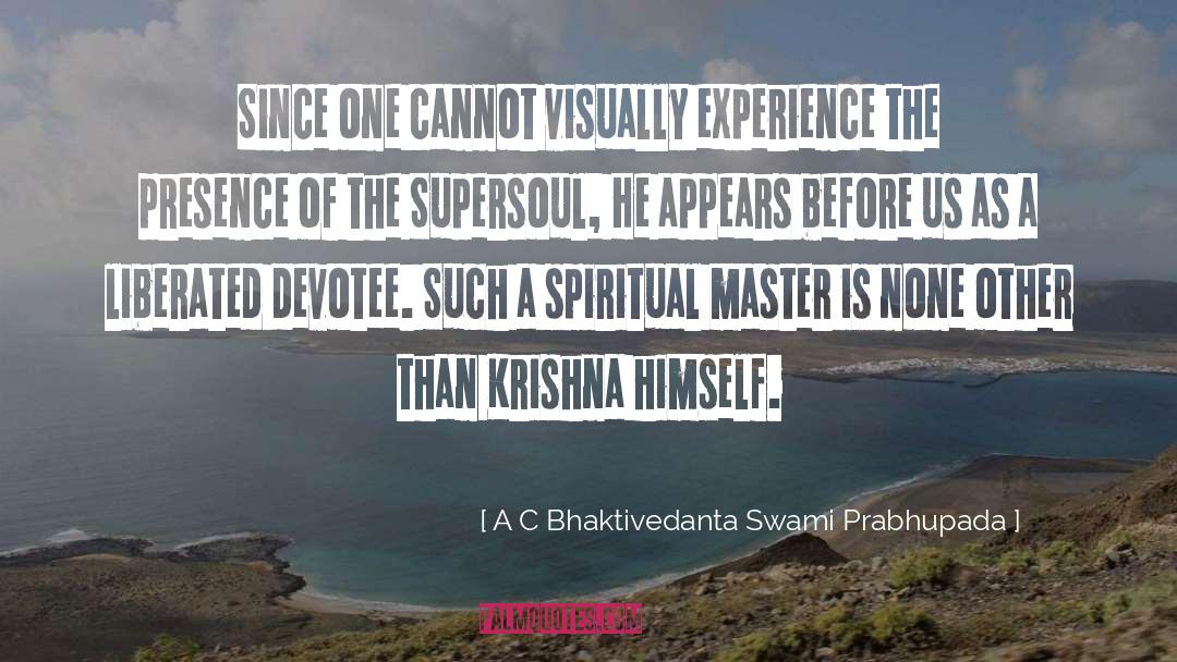 Krishna quotes by A C Bhaktivedanta Swami Prabhupada