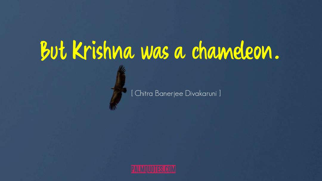 Krishna quotes by Chitra Banerjee Divakaruni
