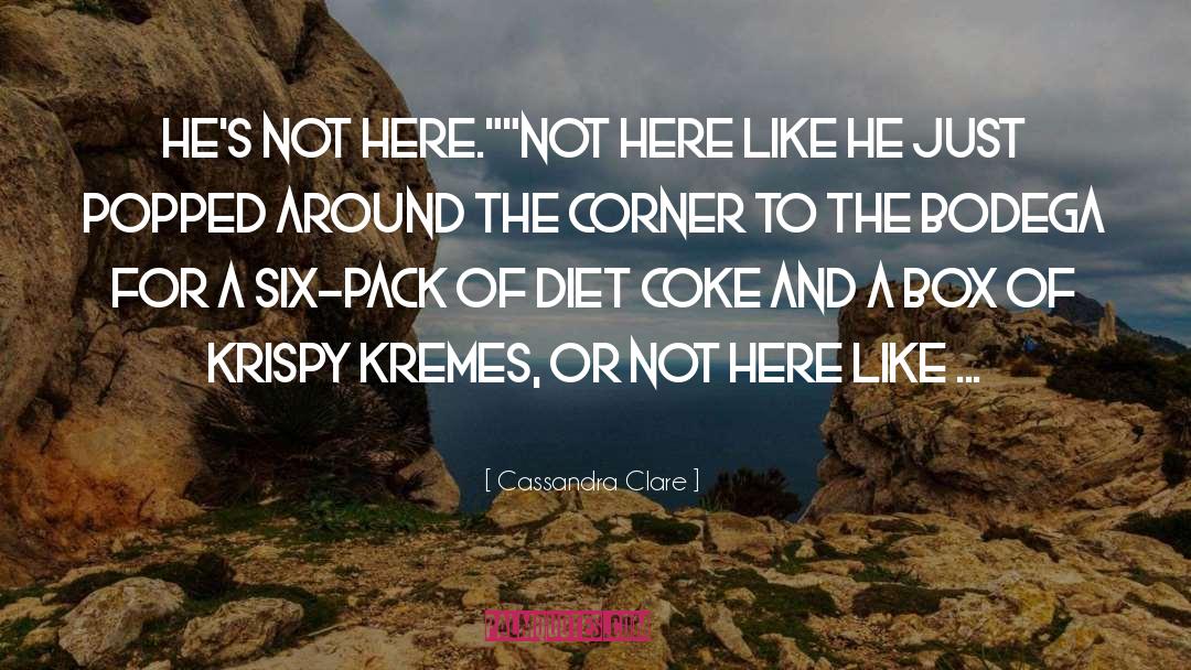 Krispy Kreme quotes by Cassandra Clare