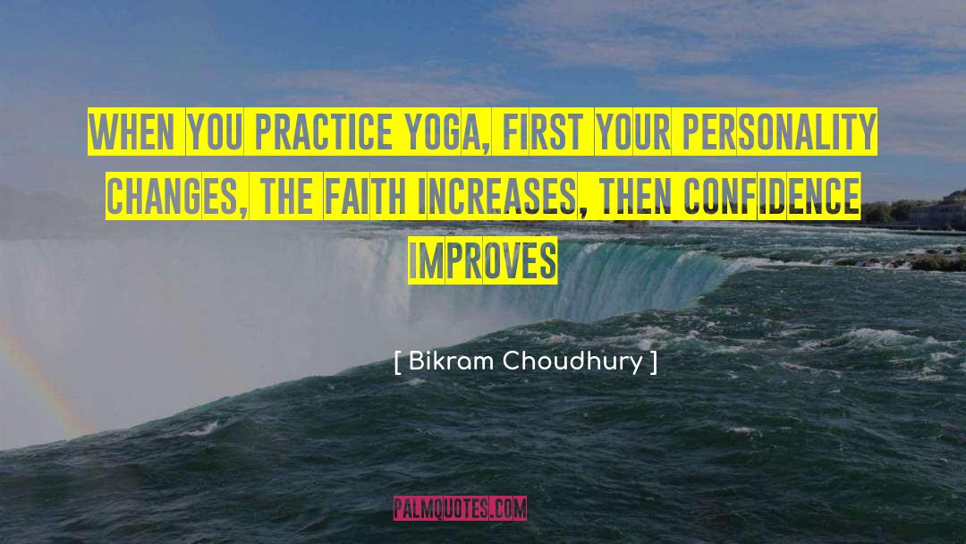 Kriya Yoga quotes by Bikram Choudhury