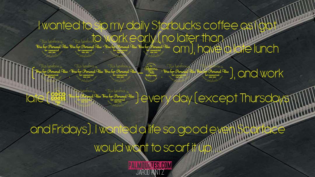 Kronig Coffee quotes by Jarod Kintz