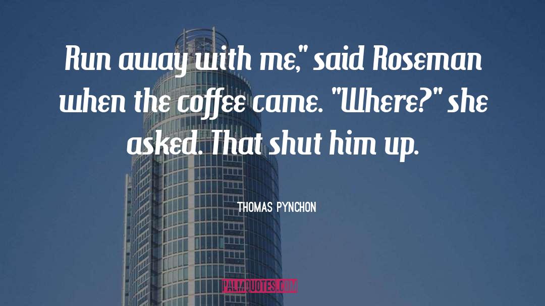 Kronig Coffee quotes by Thomas Pynchon