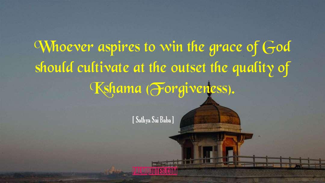 Kshama quotes by Sathya Sai Baba